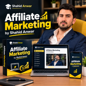 Affiliate Marketing by Shahid Anwar