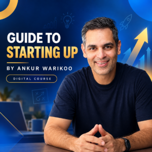 Guide to Starting Up by Ankur Warikoo