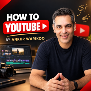 How to YouTube with Ankur Warikoo