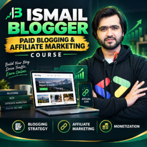 Ismail Blogger Paid Blogging And Affiliate Marketing Course
