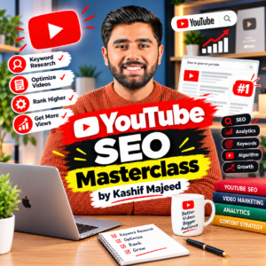 YouTube SEO Masterclass by Kashif Majeed